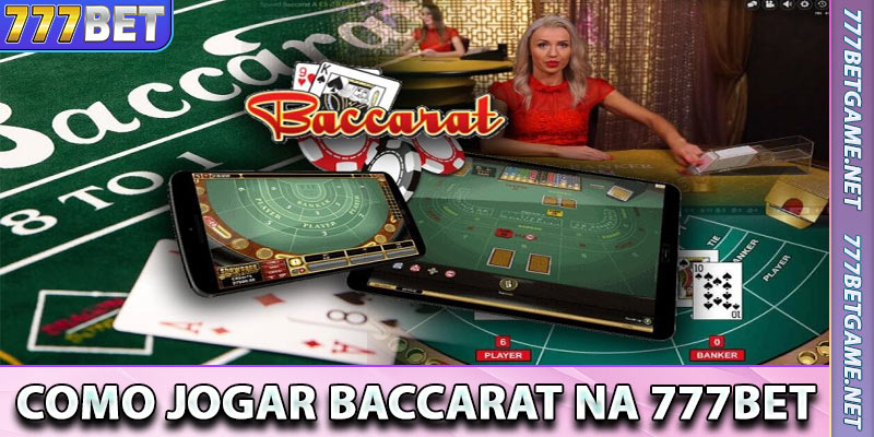 Como Jogar Baccarat na 777bet