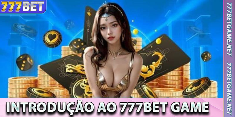 Introdução ao 777BET Game