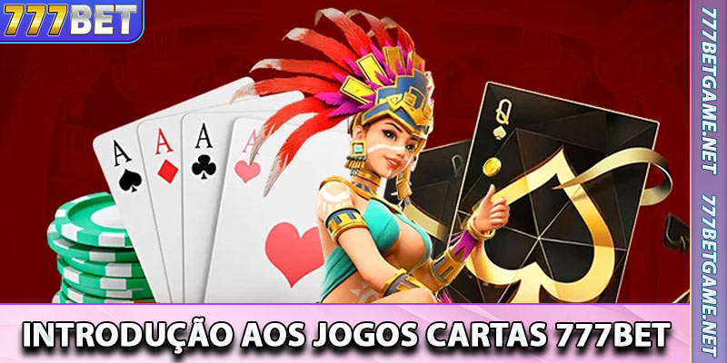 Introdução aos Jogos de Cartas 777bet